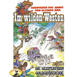 Hörbuch Die Geisterfarm / Goldgräber-Joe (Abenteuer im Wilden Westen 2)  - Autor Gören Stendal   - gelesen von Schauspielergruppe