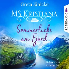 Hörbuch Sommerliebe am Fjord - MS Kristiana, Teil 1 (Gekürzt)  - Autor Greta Jänicke   - gelesen von Arianne Borbach