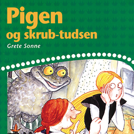 Hörbuch Pigen og skrub-tudsen  - Autor Grete Sonne   - gelesen von Grete Sonne