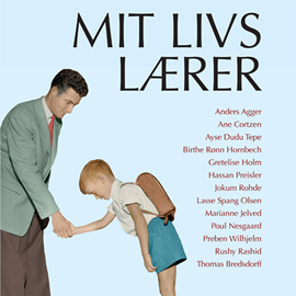 Hörbuch Mit livs lærer  - Autor Gretelise Holm;Lasse Spang Olsen;Marianne Jelved   - gelesen von Schauspielergruppe