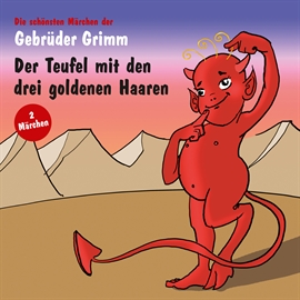 Hörbuch Der Teufel mit den drei goldenen Haaren Die sechs Schwäne  - Autor Grimm Gebrüder   - gelesen von Wolfgang Müller
