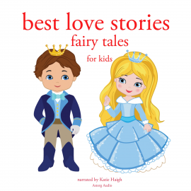 Hörbuch Best Love stories, in classic fairytales for kids  - Autor Grimm   - gelesen von Katie Haigh