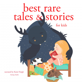 Hörbuch Best rare tales and stories  - Autor Grimm   - gelesen von Katie Haigh