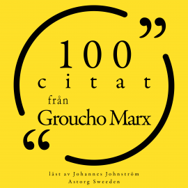Hörbuch 100 citat från Groucho Marx  - Autor Groucho Marx   - gelesen von Johannes Johnström