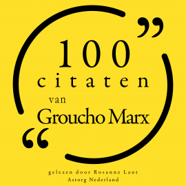 Hörbuch 100 citaten van Groucho Marx  - Autor Groucho Marx   - gelesen von Rosanne Laut