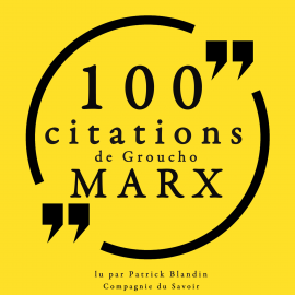 Hörbuch 100 citations de Groucho Marx  - Autor Groucho Marx   - gelesen von Patrick Blandin