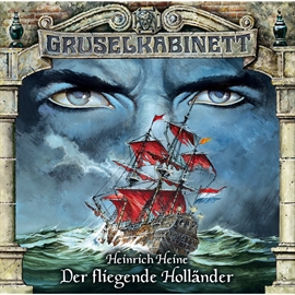 Hörbuch Der fliegende Holländer (Gruselkabinett 22)  - Autor Heinrich Heine   - gelesen von Diverse