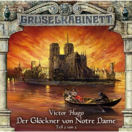 Hörbuch Der Glöckner von Notre Dame - Teil 2 (Gruselkabinett 29)  - Autor Victor Hugo   - gelesen von Diverse