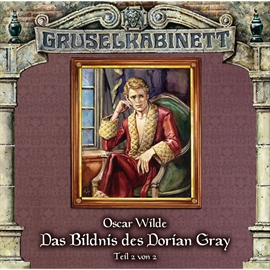 Hörbuch Das Bildnis des Dorian Gray - Teil 2 (Gruselkabinett 37)  - Autor Oscar Wilde   - gelesen von Diverse