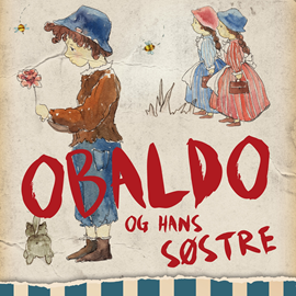 Hörbuch Obaldo og hans søstre  - Autor Gudrun Eriksen   - gelesen von Birthe Neumann