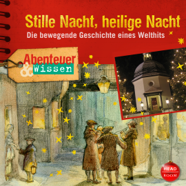 Hörbuch Abenteuer & Wissen - Stille Nacht, heilige Nacht  - Autor Gudrun Sulzenbacher   - gelesen von Schauspielergruppe