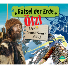 Hörbuch Rätsel der Erde: Ötzi - Der Sensationsfund  - Autor Gudrun Sulzenbacher   - gelesen von Schauspielergruppe