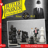 Butler Parker, 8: Dame schlägt König (Ungekürzt)