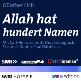 Hörbuch Allah hat hundert Namen  - Autor Günter Eich   - gelesen von Schauspielergruppe