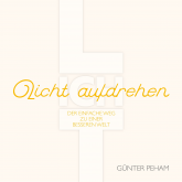 Hörbuch "Licht aufdrehen"  - Autor Günter Peham   - gelesen von Wolfgang von Berg
