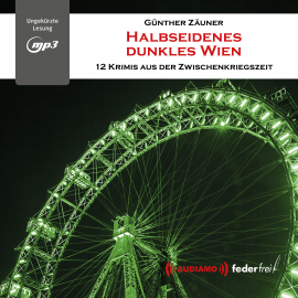 Hörbuch Halbseidenes dunkles Wien  - Autor Günther Zäuner   - gelesen von Günther Zäuner