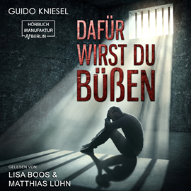 Hörbuch Dafür wirst du büßen  - Autor Guido Kniesel   - gelesen von Schauspielergruppe