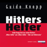 Hörbuch Hitlers Helfer  - Autor Guido Knopp   - gelesen von Guido Knopp