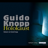 Hörbuch Holokaust  - Autor Guido Knopp   - gelesen von Guido Knopp