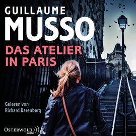 Hörbuch Das Atelier in Paris  - Autor Guillaume Musso   - gelesen von Richard Barenberg