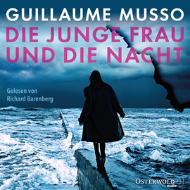 Hörbuch Die junge Frau und die Nacht  - Autor Guillaume Musso   - gelesen von Richard Barenberg
