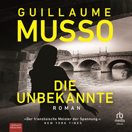 Hörbuch Die Unbekannte  - Autor Guillaume Musso   - gelesen von Michael A. Grimm