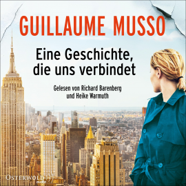 Hörbuch Eine Geschichte, die uns verbindet  - Autor Guillaume Musso   - gelesen von Schauspielergruppe