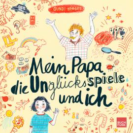 Hörbuch Mein Papa, die Unglücksspiele und ich (ungekürzt)  - Autor Gundi Herget   - gelesen von Edith Stehfest