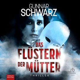Hörbuch Das Flüstern der Mütter  - Autor Gunnar Schwarz.   - gelesen von Michael A. Grimm