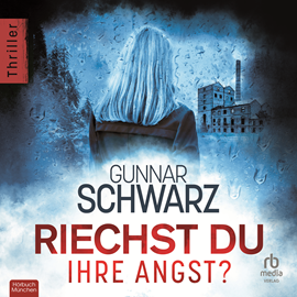 Hörbuch Riechst du ihre Angst?  - Autor Gunnar Schwarz.   - gelesen von Michael A. Grimm