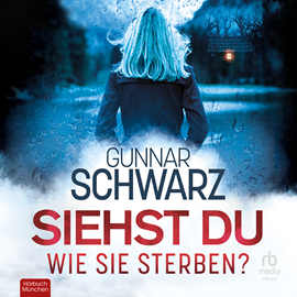 Hörbuch Siehst du, wie sie sterben?  - Autor Gunnar Schwarz.   - gelesen von Michael A. Grimm