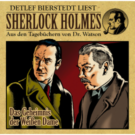 Hörbuch Das Geheimnis der weißen Dame - Sherlock Holmes  - Autor Gunter Arentzen   - gelesen von Detlef Bierstedt