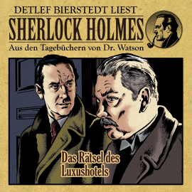 Hörbuch Das Rätsel des Luxushotels - Sherlock Holmes  - Autor Gunter Arentzen   - gelesen von Detlef Bierstedt