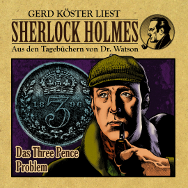 Hörbuch Das Three Pence Problem - Sherlock Holmes  - Autor Gunter Arentzen   - gelesen von Gerd Köster