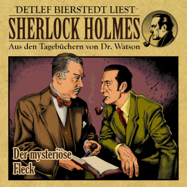 Hörbuch Der mysteriöse Fleck - Sherlock Holmes  - Autor Gunter Arentzen   - gelesen von Detlef Bierstedt