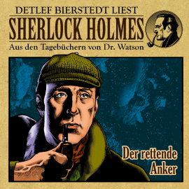 Hörbuch Der rettende Anker - Sherlock Holmes  - Autor Gunter Arentzen   - gelesen von Detlef Bierstedt