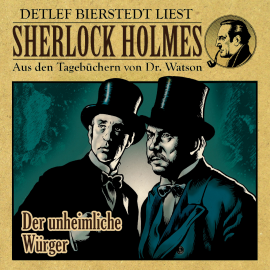 Hörbuch Der unheimliche Würger - Sherlock Holmes  - Autor Gunter Arentzen   - gelesen von Detlef Bierstedt