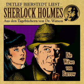 Hörbuch Die Witwe von Barrow - Sherlock Holmes  - Autor Gunter Arentzen   - gelesen von Detlef Bierstedt