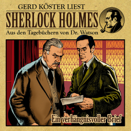 Hörbuch Ein verhängnisvoller Brief - Sherlock Holmes  - Autor Gunter Arentzen   - gelesen von Gerd Köster