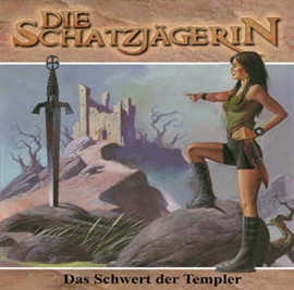 Hörbuch Das Schwert der Templer (Die Schatzjägerin 2)  - Autor Gunter Arentzen   - gelesen von Marion von Stengel