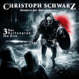 Hörbuch Das Keltengrab von Kirn (Christoph Schwarz 3)  - Autor Gunter Arentzen   - gelesen von Schauspielergruppe