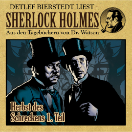 Hörbuch Herbst des Schreckens - Die Anfänge, 1. Teil - Sherlock Holmes  - Autor Gunter Arentzen   - gelesen von Detlef Bierstedt