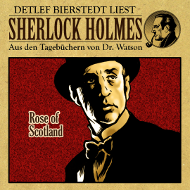 Hörbuch Rose of Scotland - Sherlock Holmes  - Autor Gunter Arentzen   - gelesen von Detlef Bierstedt