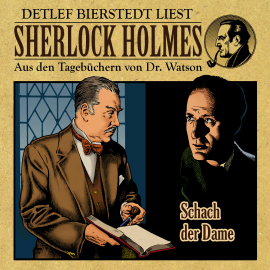 Hörbuch Schach der Dame - Sherlock Holmes  - Autor Gunter Arentzen   - gelesen von Detlef Bierstedt