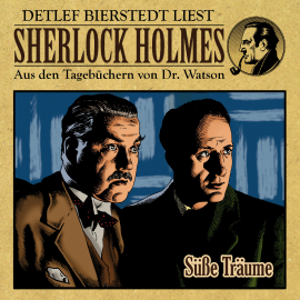 Hörbuch Süße Träume - Sherlock Holmes  - Autor Gunter Arentzen   - gelesen von Detlef Bierstedt