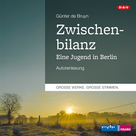 Hörbuch Zwischenbilanz. Eine Jugend in Berlin  - Autor Günter de Bruyn   - gelesen von Günter de Bruyn