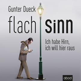 Hörbuch Flachsinn  - Autor Gunter Dueck   - gelesen von Matthias Lühn