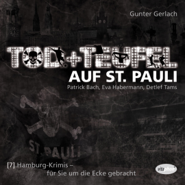 Hörbuch Tod + Teufel auf St. Pauli  - Autor Gunter Gerlach   - gelesen von Schauspielergruppe