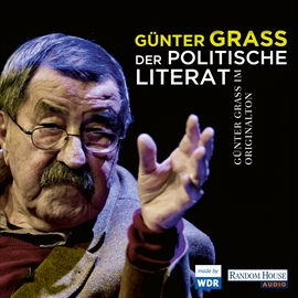 Hörbuch Der politische Literat  - Autor Günter Grass   - gelesen von Günter Grass