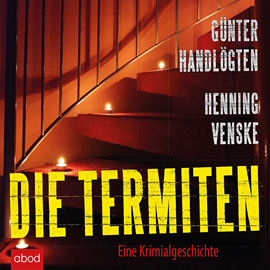 Hörbuch Die Termiten  - Autor Günter Handlögten;Henning Venske   - gelesen von Christian Jungwirth